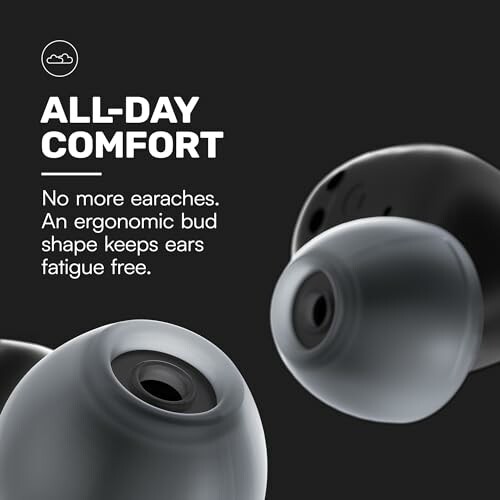 Ergonomic earbuds for all-day comfort